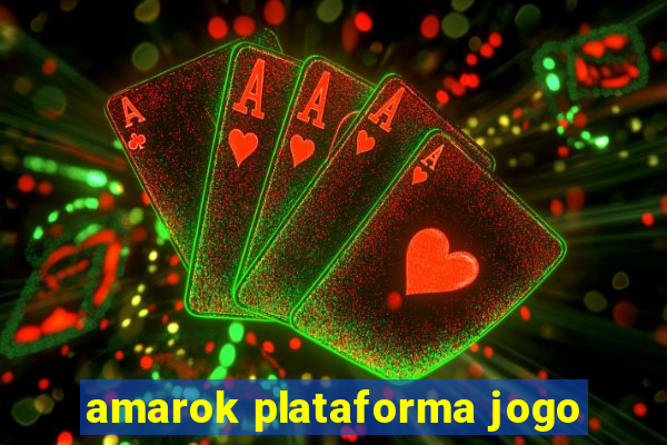 amarok plataforma jogo